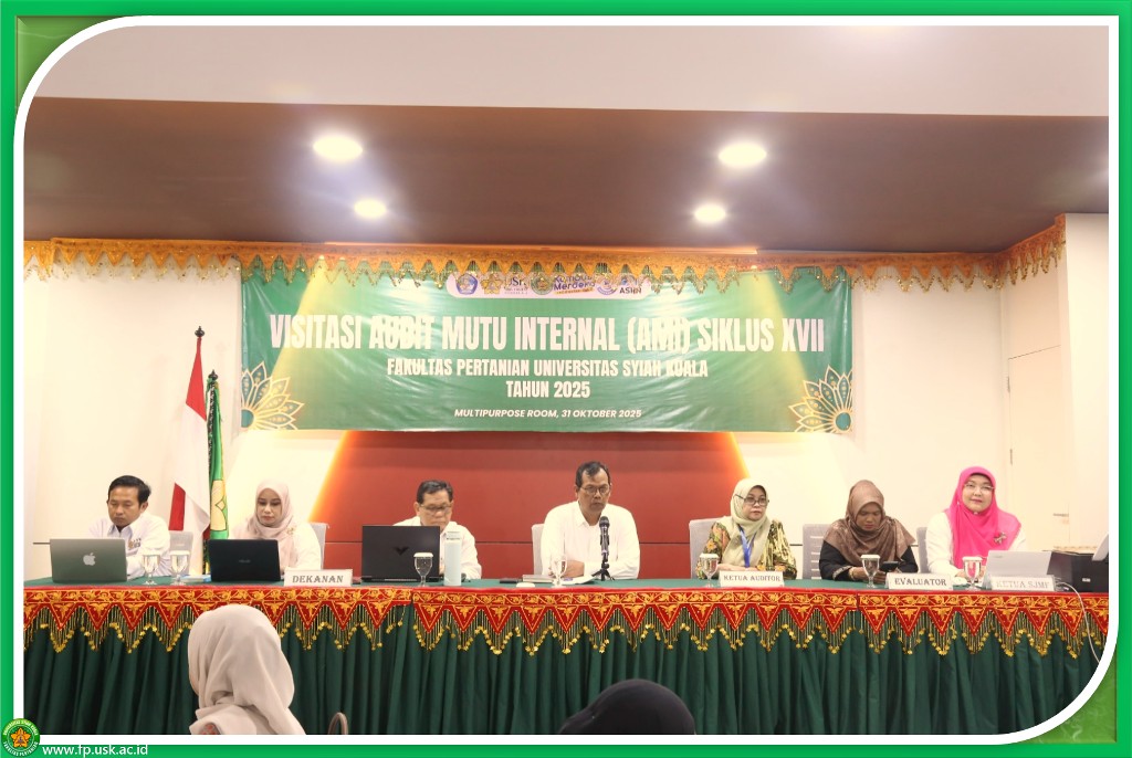 Audit Mutu Internal Siklus XVII 2025 di Fakultas Pertanian USK: Tingkatkan Kualitas Pendidikan melalui Evaluasi Mutu Menyeluruh